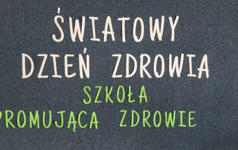 Szkoła Promująca Zdrowie – podsumowanie kwietniowych działań